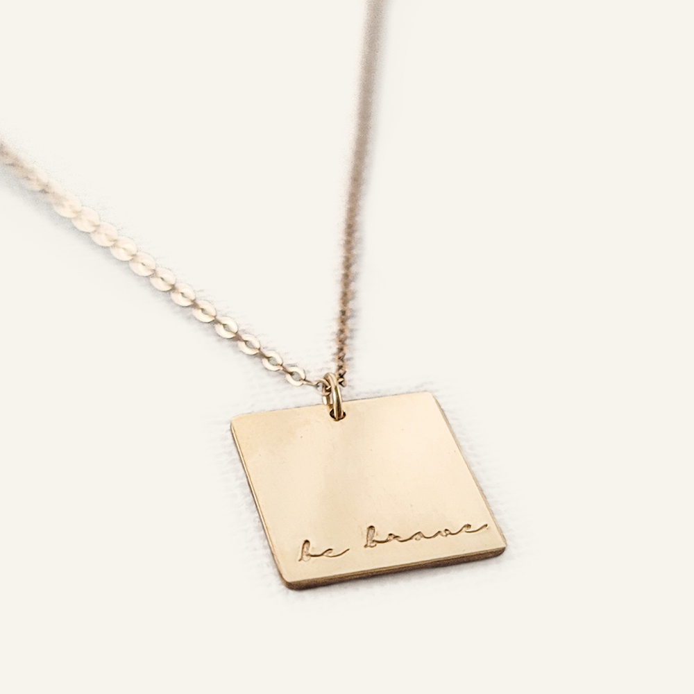Be Brave Square Necklace - The Still Collection